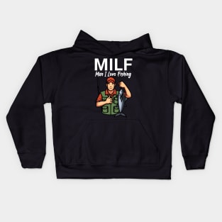 Milf man i love fishing Kids Hoodie